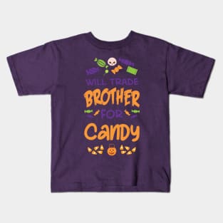 Halloween -- Will Trade Brother For Candy Kids T-Shirt